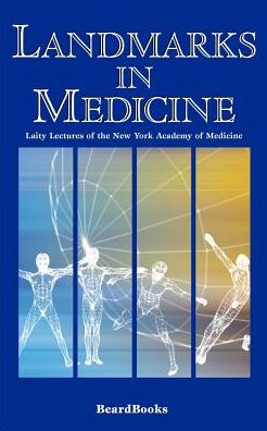 Cover for James Alexander Miller · Landmarks in Medicine: Laity Lectures of the New York Academy of Medicine (Paperback Book) (2000)