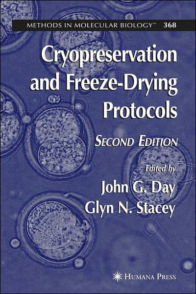 Cover for John G Day · Cryopreservation and Freeze-Drying Protocols - Methods in Molecular Biology (Hardcover Book) [2nd ed. 2007 edition] (2007)