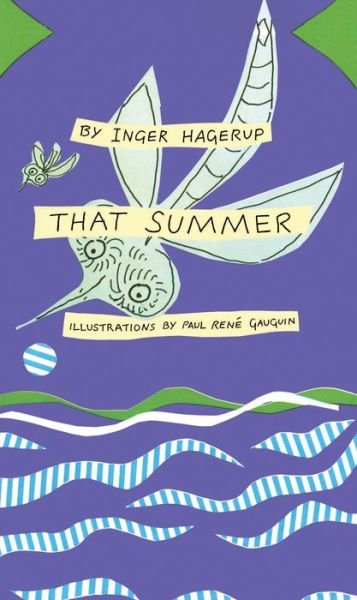 That Summer - Inger Hagerup - Bøger - Enchanted Lion Books - 9781592702770 - 16. januar 2020