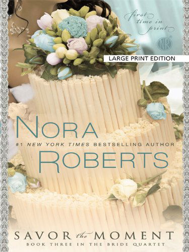 Cover for Nora Roberts · Savor the Moment (The Brides Quartet, Book 3) (Paperback Book) [Lrg edition] (2010)