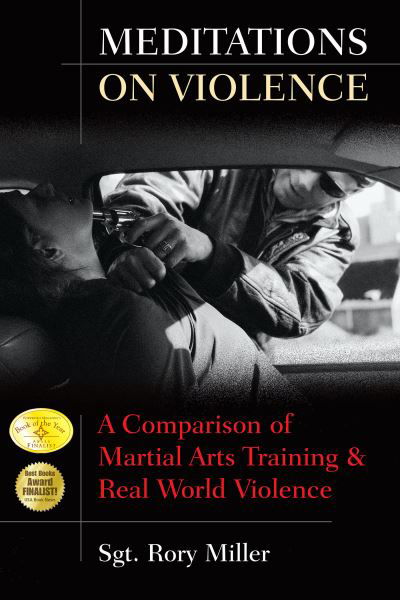 Meditations on Violence: A Comparison of Martial Arts Training and Real World Violence - Rory Miller - Bücher - YMAA Publication Center - 9781594399770 - 19. Oktober 2023