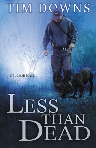 Cover for Tim Downs · Less Than Dead (Paperback Book) (2009)