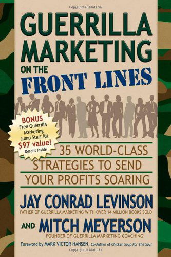 Cover for Jay Conrad Levinson · Guerrilla Marketing on the Front Lines: 35 World-Class Strategies to Send Your Profits Soaring - Guerilla Marketing Press (Taschenbuch) (2008)