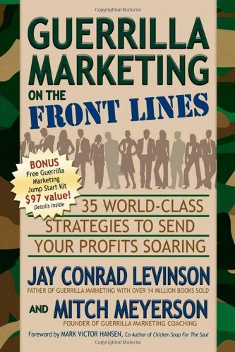 Cover for Jay Conrad Levinson · Guerrilla Marketing on the Front Lines: 35 World-Class Strategies to Send Your Profits Soaring - Guerilla Marketing Press (Paperback Bog) (2008)