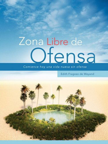Cover for Edith Fragoso De Weyand · Zona Libre De Ofensa (Paperback Book) [Spanish edition] (2008)