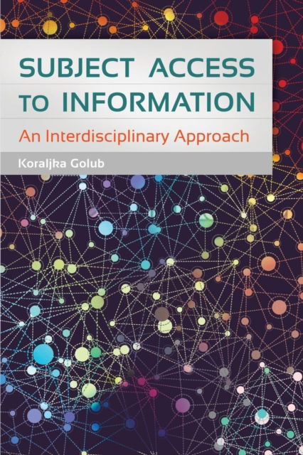 Cover for Koraljka Golub · Subject Access to Information: An Interdisciplinary Approach (Pocketbok) (2014)