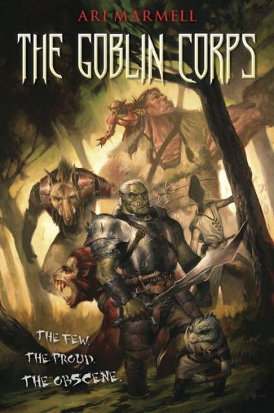 Cover for Ari Marmell · The Goblin Corps (Paperback Book) (2011)