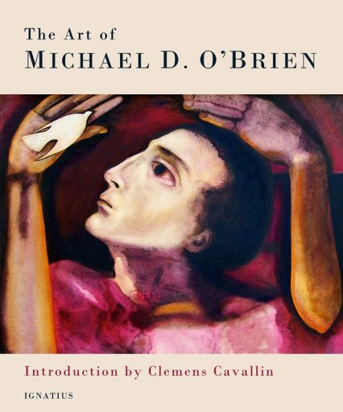 Cover for Michael D. O'Brien · Art of Michael O'Brien (Book) (2019)