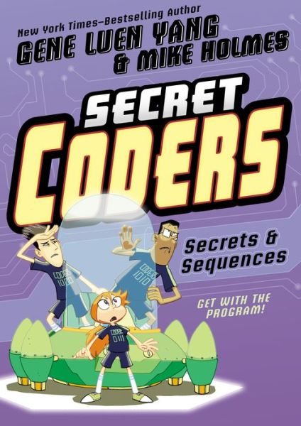 Cover for Gene Luen Yang · Secret Coders: Secrets &amp; Sequences - Secret Cooders,Secret Coders (Taschenbuch) (2017)