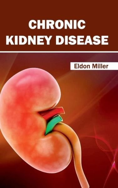 Cover for Eldon Miller · Chronic Kidney Disease (Gebundenes Buch) (2015)