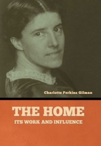 Cover for Charlotte Perkins Gilman · Home (Buch) (2022)
