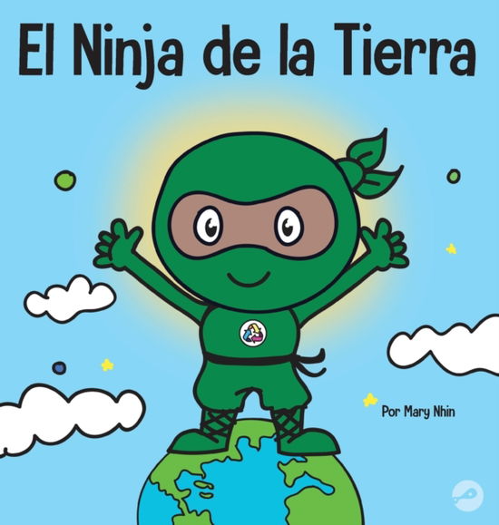 Cover for Mary Nhin · El Ninja de la Tierra (Inbunden Bok) (2022)