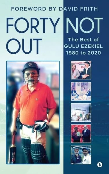 Cover for Gulu Ezekiel · Forty Not Out: The Best of Gulu Ezekiel 1980 to 2020 (Hardcover Book) (2021)