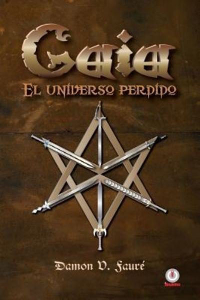 Cover for Damon V. Faure · Gaia El universo perdido (Pocketbok) (2018)