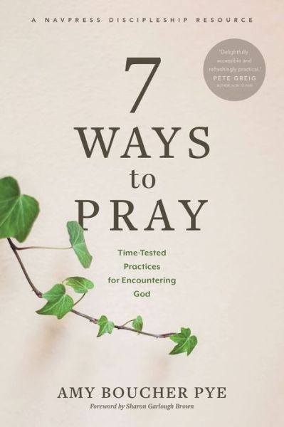 Cover for Amy Boucher Pye · 7 Ways to Pray (Paperback Book) (2021)