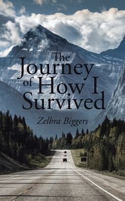 Cover for Zelbra Biggers · The Journey of How I Survived (Paperback Book) (2020)