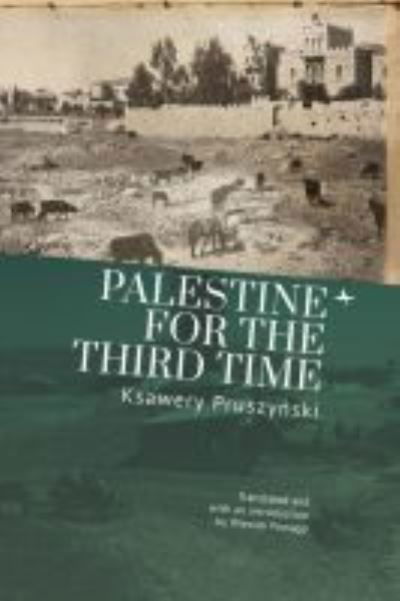 Cover for Ksawery Pruszynski · Palestine for the Third Time - Jews of Poland (Innbunden bok) (2021)