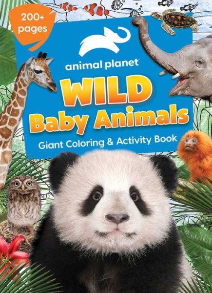 Cover for Editors of Silver Dolphin Books · Animal Planet: Wild Baby Animals Coloring Book (Paperback Book) (2021)