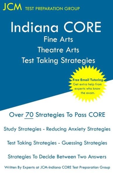 Cover for Jcm-Indiana Core Test Preparation Group · Indiana CORE Fine Arts Theatre Arts - Test Taking Strategies (Paperback Bog) (2019)