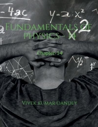 Fundamentals of Physics - 14 - Vivek Kumar - Bücher - Notion Press - 9781648922770 - 16. April 2020