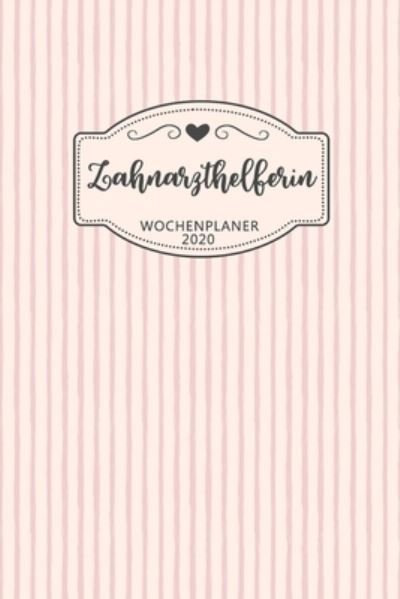 Cover for Bjorn Meyer · Zahnarzthelferin Wochenplaner 2020 (Taschenbuch) (2020)