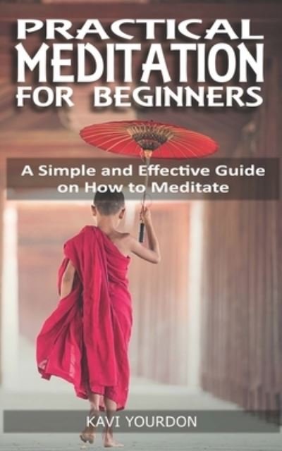 Cover for Kavi Yourdon · Practical Meditations for Beginners (Paperback Bog) (2020)
