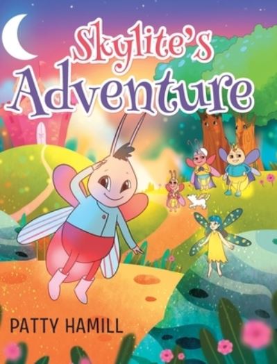 Cover for Patty Hamill · Skylite's Adventure (Hardcover Book) (2020)