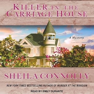 Killer in the Carriage House - Sheila Connolly - Muzyka - Tantor Audio - 9781665244770 - 9 lipca 2019