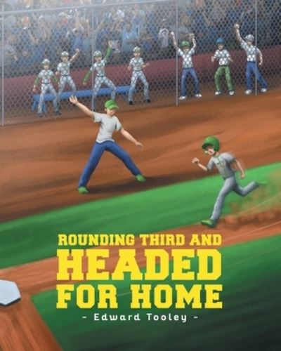 Cover for Edward Tooley · Rounding Third and Headed for Home (Paperback Book) (2017)