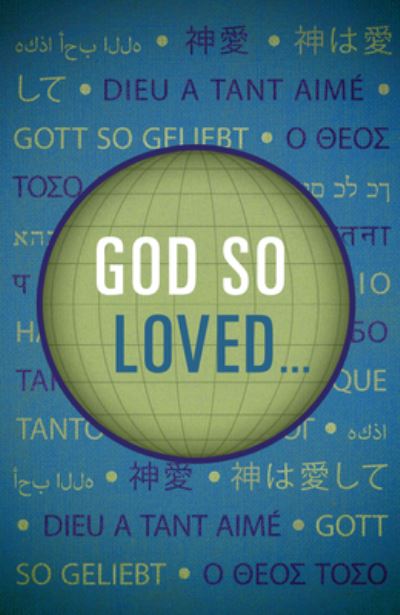 Cover for Good News Publishers · God So Loved... (Pack of 25) (Pamphlet) (2013)