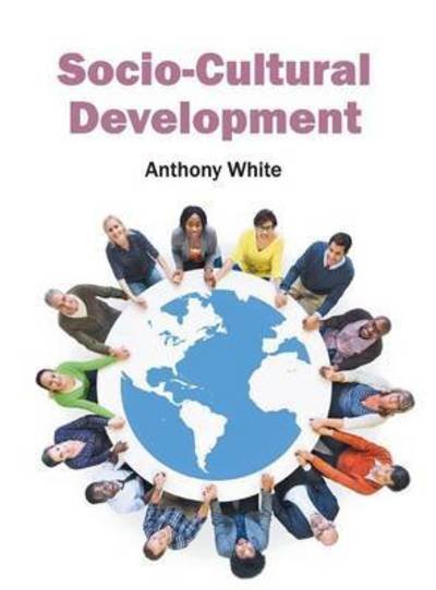 Cover for Anthony White · Socio-Cultural Development (Innbunden bok) (2016)
