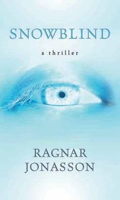 Cover for Ragnar Jonasson · Snowblind (Gebundenes Buch) (2018)