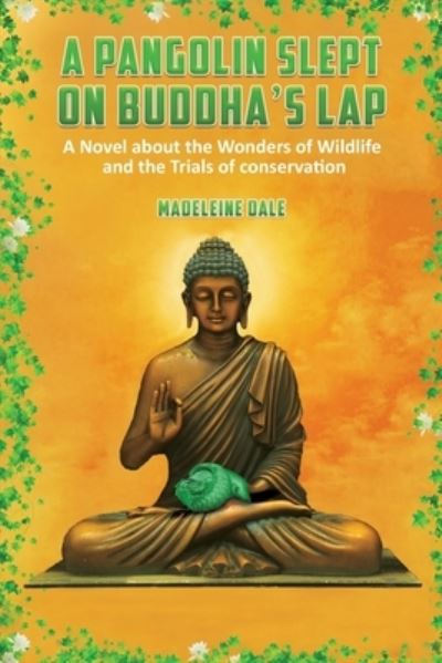Cover for Madeleine Dale · A Pangolin Slept on Buddha's Lap (Paperback Book) (2023)