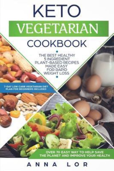 Cover for Anna Lor · Keto Vegetarian Cookbook (Paperback Book) (2018)