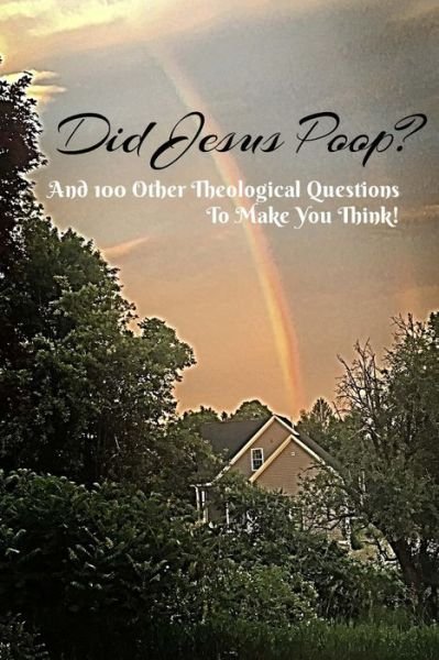 Ted Camara · Did Jesus Poop? (Paperback Book) (2018)