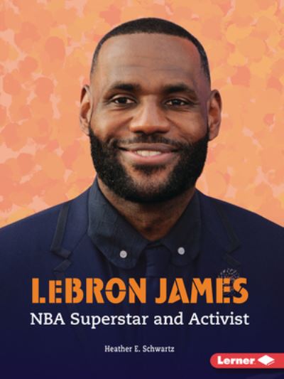 Cover for Heather E Schwartz · Lebron James (Taschenbuch) (2022)