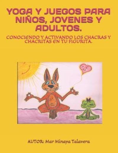 Cover for Mar Minaya Talavera · Yoga Y Juegos Para Ninos, Jovenes Y Adultos. (Paperback Book) (2018)
