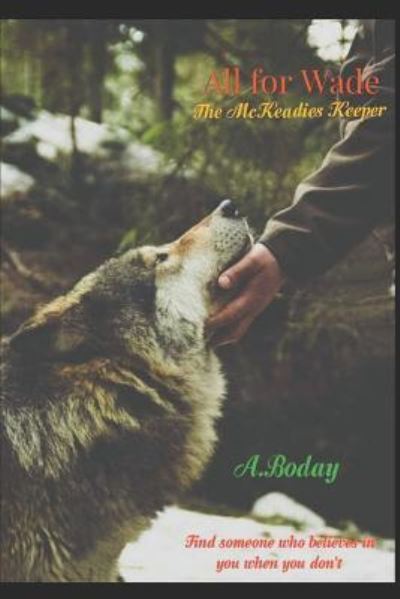 Cover for A Boday · All for Wade (Paperback Book) (2018)