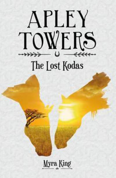 Cover for Myra King · The Lost Kodas - Apley Towers (Paperback Book) (2015)