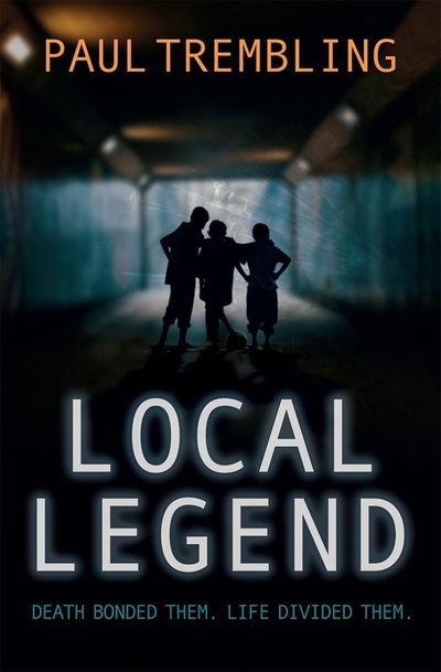 Cover for Paul Trembling · Local Legend: Death bonded them. Life divided them. (Paperback Book) [New edition] (2019)