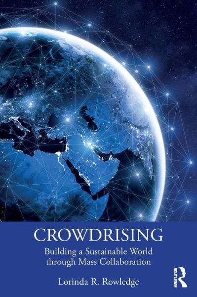 Cover for Lorinda R. Rowledge · CrowdRising: Building a Sustainable World through Mass Collaboration (Paperback Book) (2019)