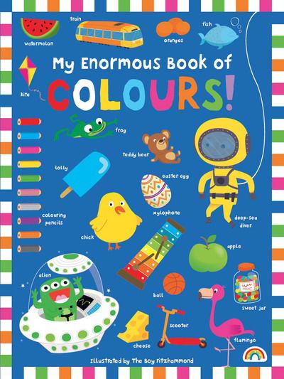 Cover for My Enormous Book of Colours - My Enormous Book of... (Hardcover Book) (2016)