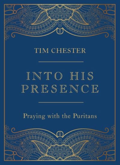 Cover for Tim Chester · Into His Presence (Paperback Book) (2022)