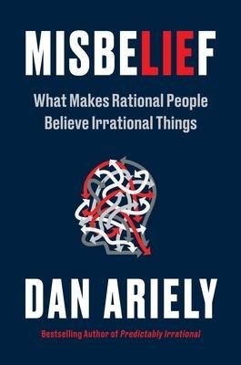 Cover for Dan Ariely · Misbelief (Bog) (2023)