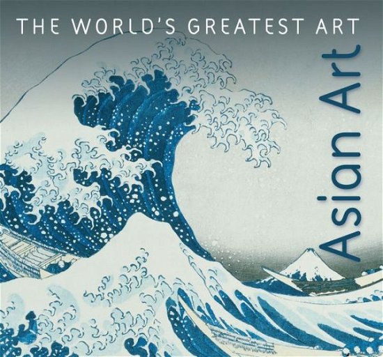 Cover for Michael Kerrigan · Asian Art - The World's Greatest Art (Pocketbok) (2017)