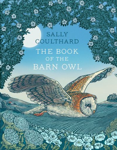 Cover for Sally Coulthard · The Book of the Barn Owl (Inbunden Bok) (2022)