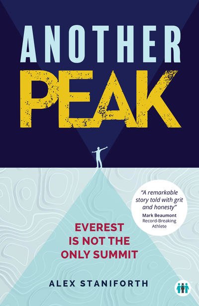 Cover for Alex Staniforth · Another Peak: Everest is Not the Only Summit - Inspirational Series (Paperback Book) (2019)