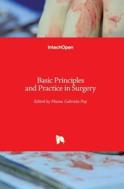 Cover for Miana Gabriela Pop · Basic Principles and Practice in Surgery (Hardcover Book) (2019)