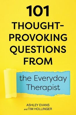 Cover for Ashley Evans · 101 Thought-Provoking Questions from the Everyday Therapist (Paperback Book) (2021)