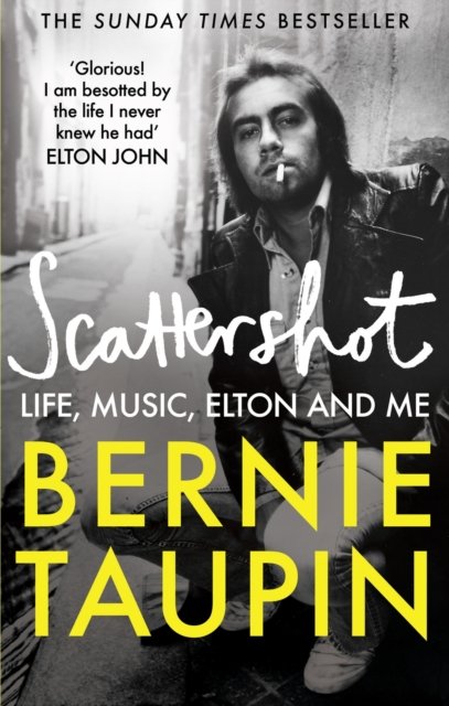 Scattershot: Life, Music, Elton and Me - Bernie Taupin - Livros - Octopus Publishing Group - 9781800960770 - 23 de maio de 2024